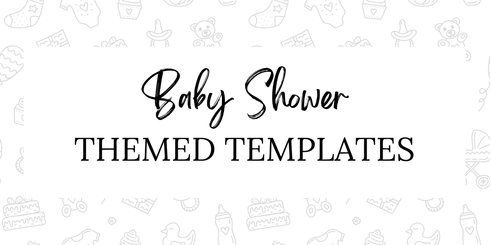 Baby Shower Themed Templates