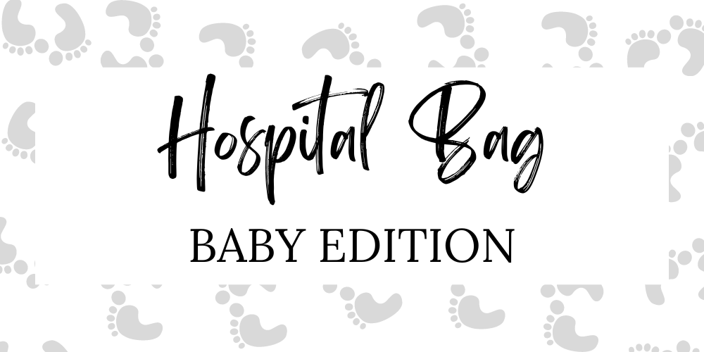 Hospital Bag Baby Edition