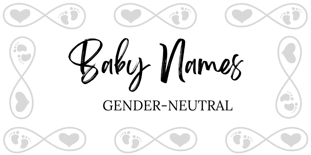 Baby Names: Gender-Neutral